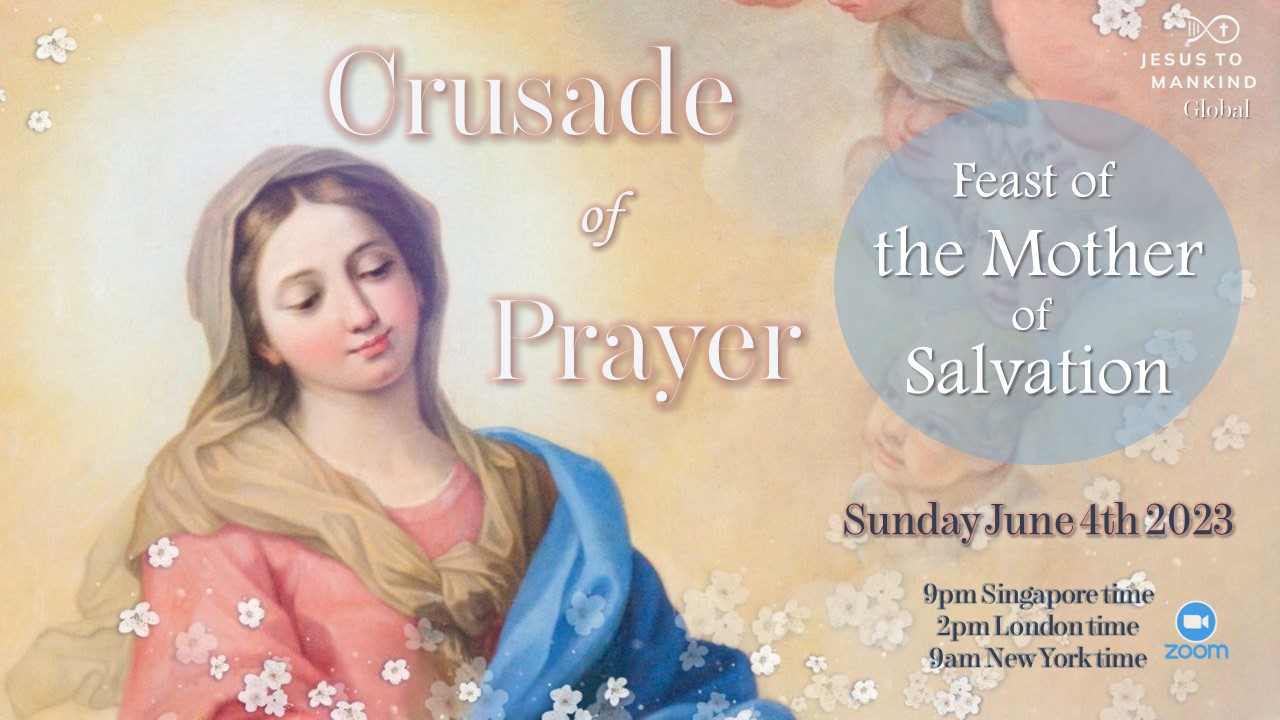 Jesus to Mankind Global Crusade Prayer – Feast of the Mother of Salvation